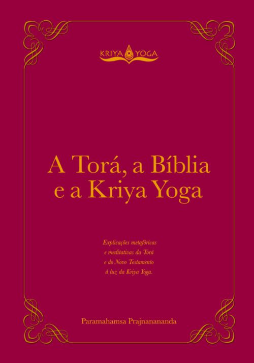 A Torá, a Bíblia e a Kriya Yoga